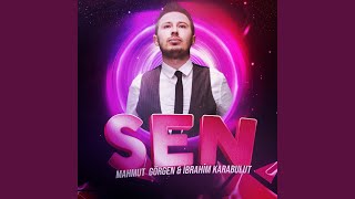 Sen (feat. İbrahim Karabulut)