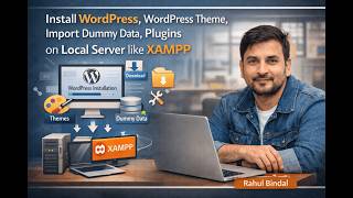 Install wordpress, wordpress theme, import dummy data, plugins on localserver like xampp - in hindi