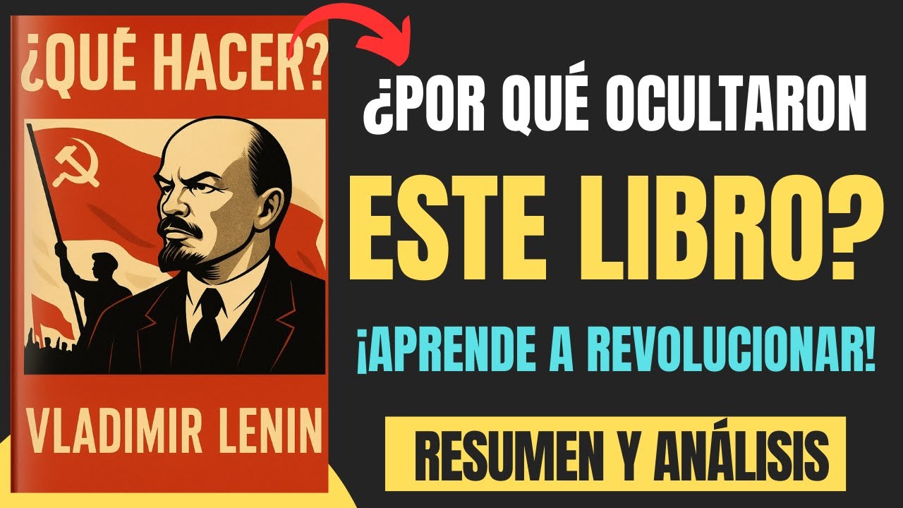 ¿Qué hacer? de Lenin🤔: Comprender el pasado, cambiar el futuro | Resumen y análisis