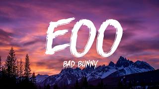 Bad Bunny  Eoo letras