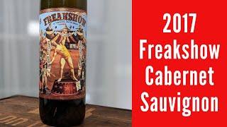 2017 Freakshow Cabernet Sauvignon Wine Review