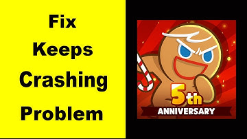 "Cookie Run" App Keeps Crashing Problem Solved Android & iOS - Cookie Run Overbreak App Crash Issue
