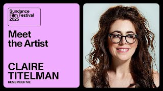 Meet the Artist 2025: Claire Titelman on “remember me”