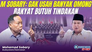 Sobary: Semua Kekuasaan Itu Menindas. Gak Usah Banyak Omong Presiden! Rakyat Butuh Tindakan