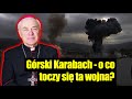 To bardzo niebezpieczny konflikt! Wojny o Górski Karabach nie można lekceważyć! Abp Jan Paweł Lenga