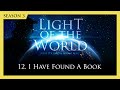 Light of the World (Season 3) | 12. I Have Found a Book