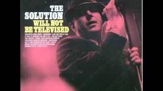The Solution - Will Not Be Televised - 8 - Can&#39;t Stop Looking For My Baby