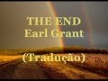 THE END - EARL GRANT (Tradução).wmv