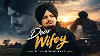 Dear Wifey- Sidhu Moose Wala ( Himmat Sandhu ) | Latest Punjabi Song 2026