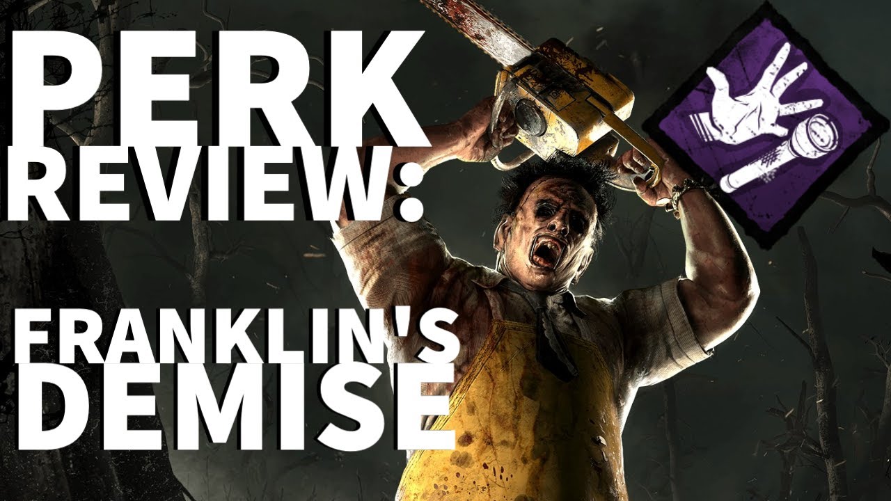 Dead by Daylight Killer Perk Review - Franklin's Demise (Bubba Perk)
