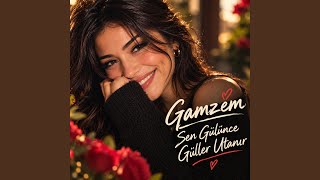 Sen Gülünce Güller Utanır (Gamzelim Yeni Duygusal Aşk Şarkısı)
