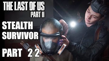 THE LAST OF US PART 2 Stealth Survivor Gameplay Walkthrough #22 – the Descent Through the Nest