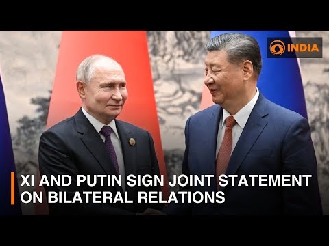 Xi Jinping and Vladimir Putin sign joint statement on bilateral relations | DD India