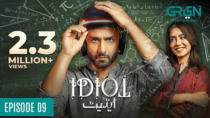 Idiot | Episode 09 | Ahmed Ali Akbar | Mansha Pasha | 15th Sep 23 | Green TV Entertainment
