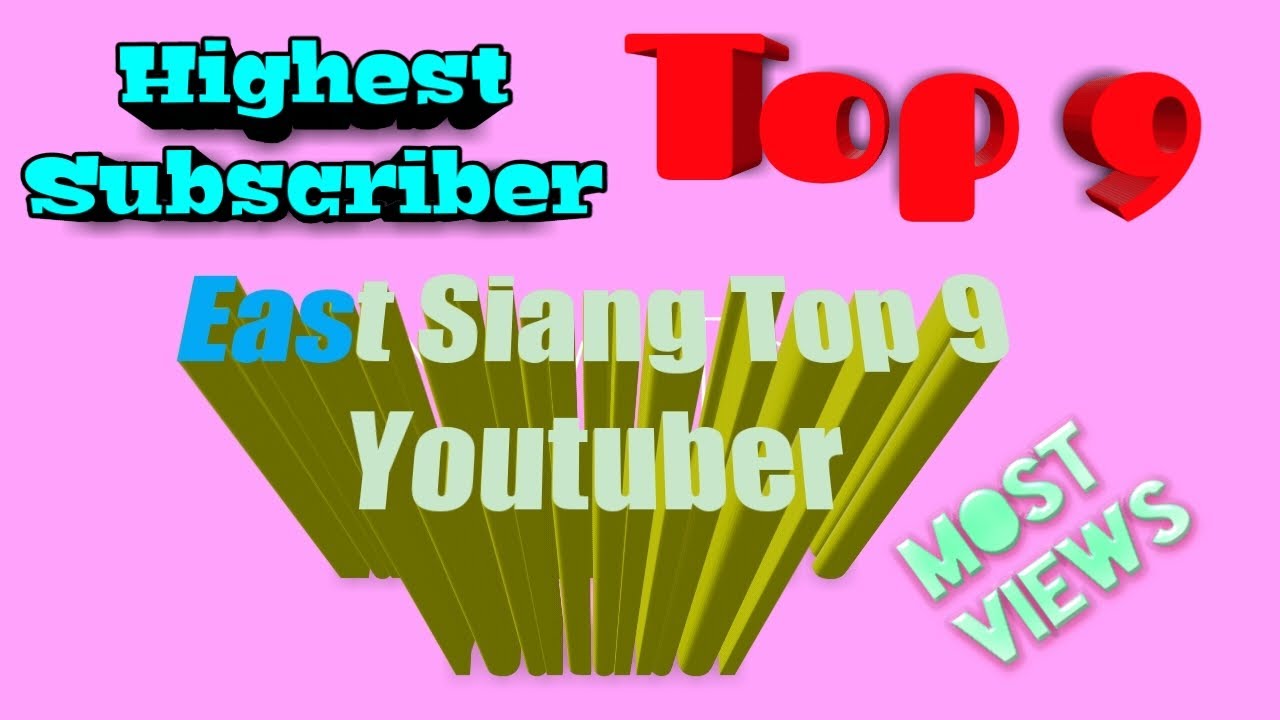 Top 10 youtubers in Pasighat East Siang Arunachal Pradesh
