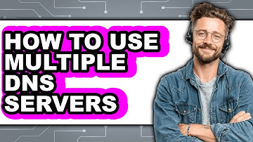 How to Use Multiple Dns Servers - Step by Step