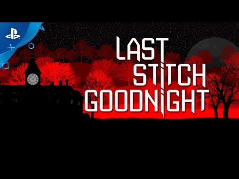 Last Stitch Goodnight  - Release Trailer | PS4