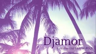 Djamor - Commercial House Mixtape