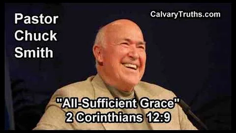 All Sufficient Grace, 2 Corinthians 12:9 - Pastor Chuck Smith - Topical Bible Study