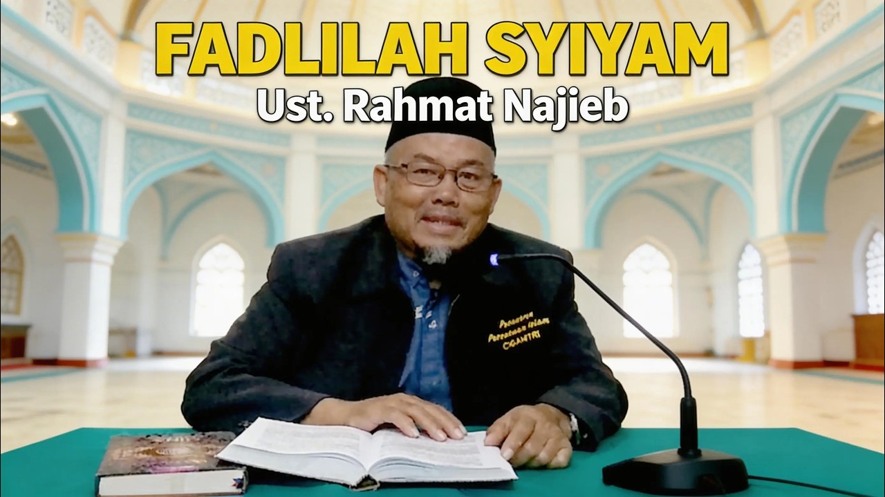 FADLILAH SYIYAM || UST RAHMAT NAJIEB