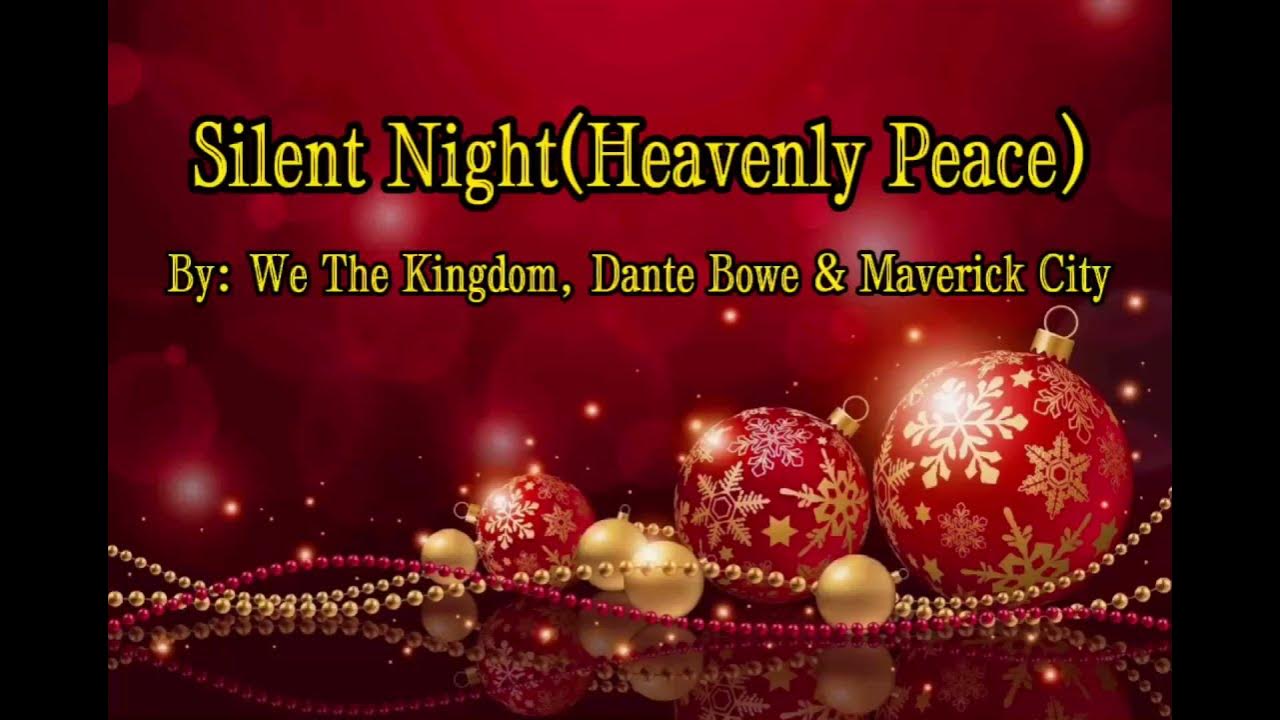 Silent Night Heavenly Peace We The Kingdom Silent Night(Heavenly Peace)-We The Kingdom, Dante Bowe & Maverick City