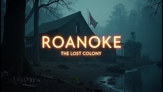 The Roanoke Enigma: America's Oldest Unsolved Mystery