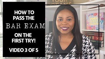How to Pass the Bar Exam on the First Try: Video #3 of 5 #barexam