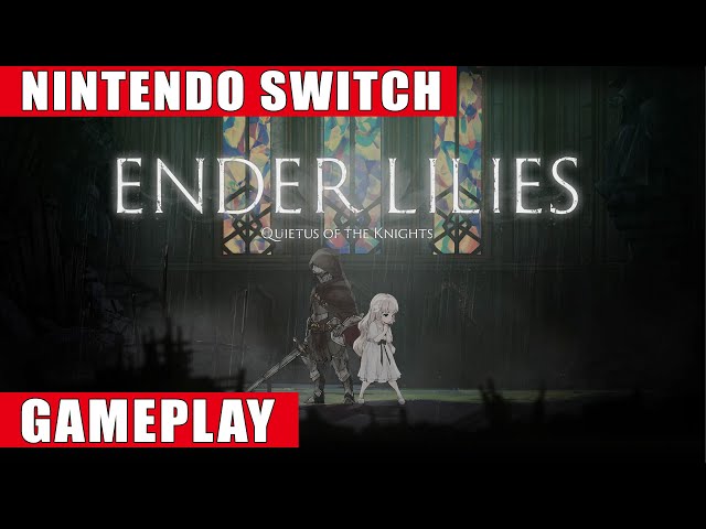 Ender Lilies: Quietus of the Knights Nintendo Switch Gameplay 