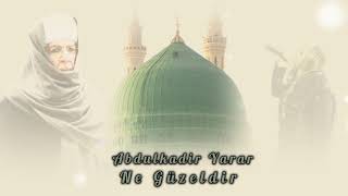 Abdulkadi̇r Yarar - Ne Güzeldi̇r