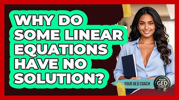 Why Do Some Linear Equations Have No Solution? - Your GED Coach