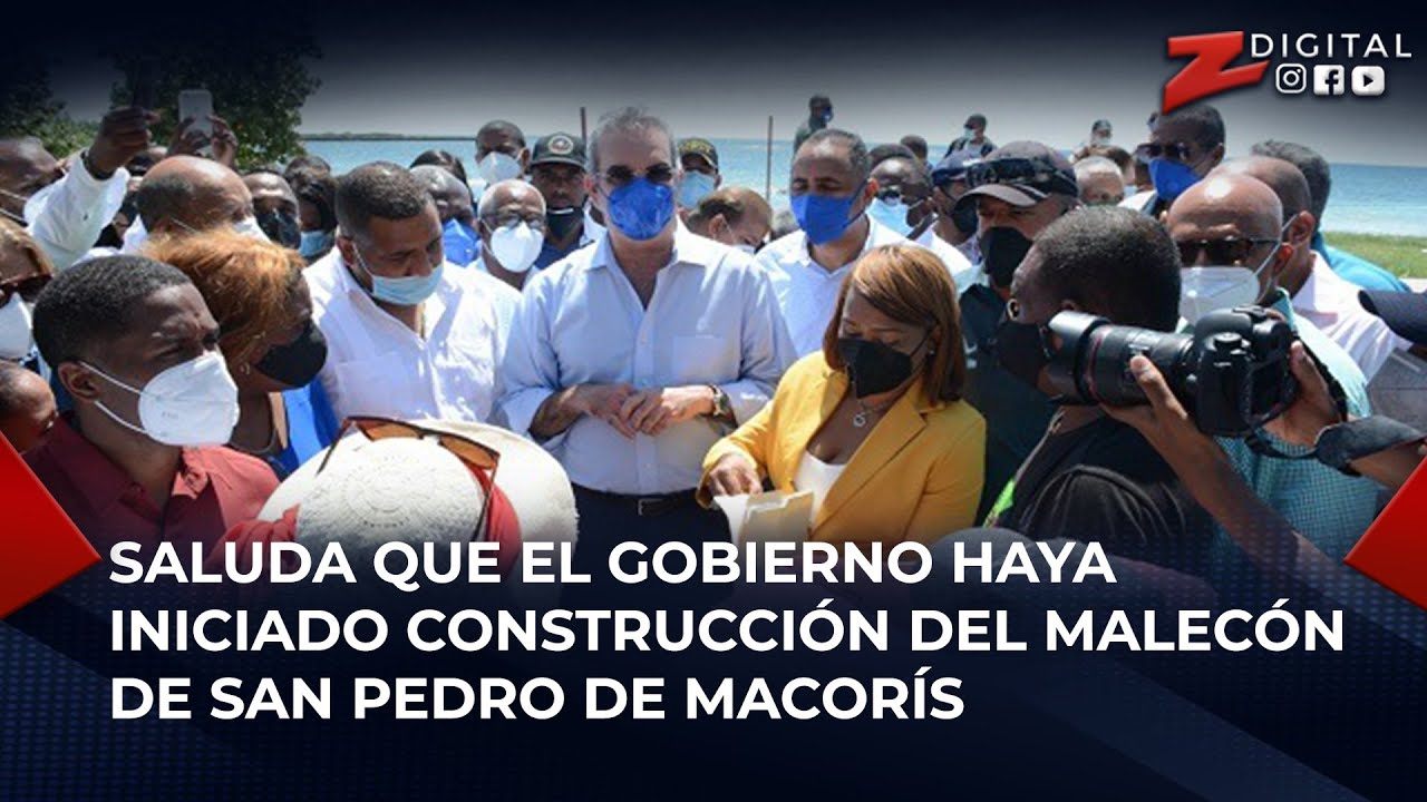 Saluda que el Gobierno haya iniciado construcción del malecón de San Pedro de Macorís
