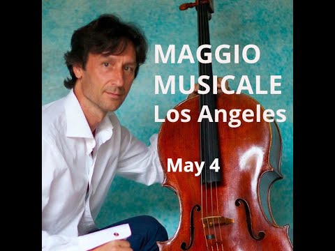 Maggio Musicale in Los Angeles with Antonio Lysy: First Video Concert