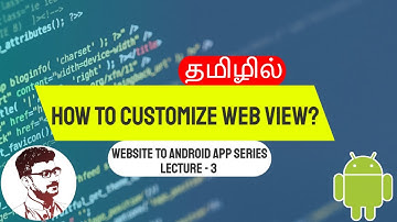 How To Customize Webview in Android App? in Tamil | Website To Android App Series Lecture - 3