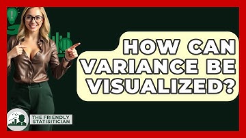 How Can Variance Be Visualized? - The Friendly Statistician