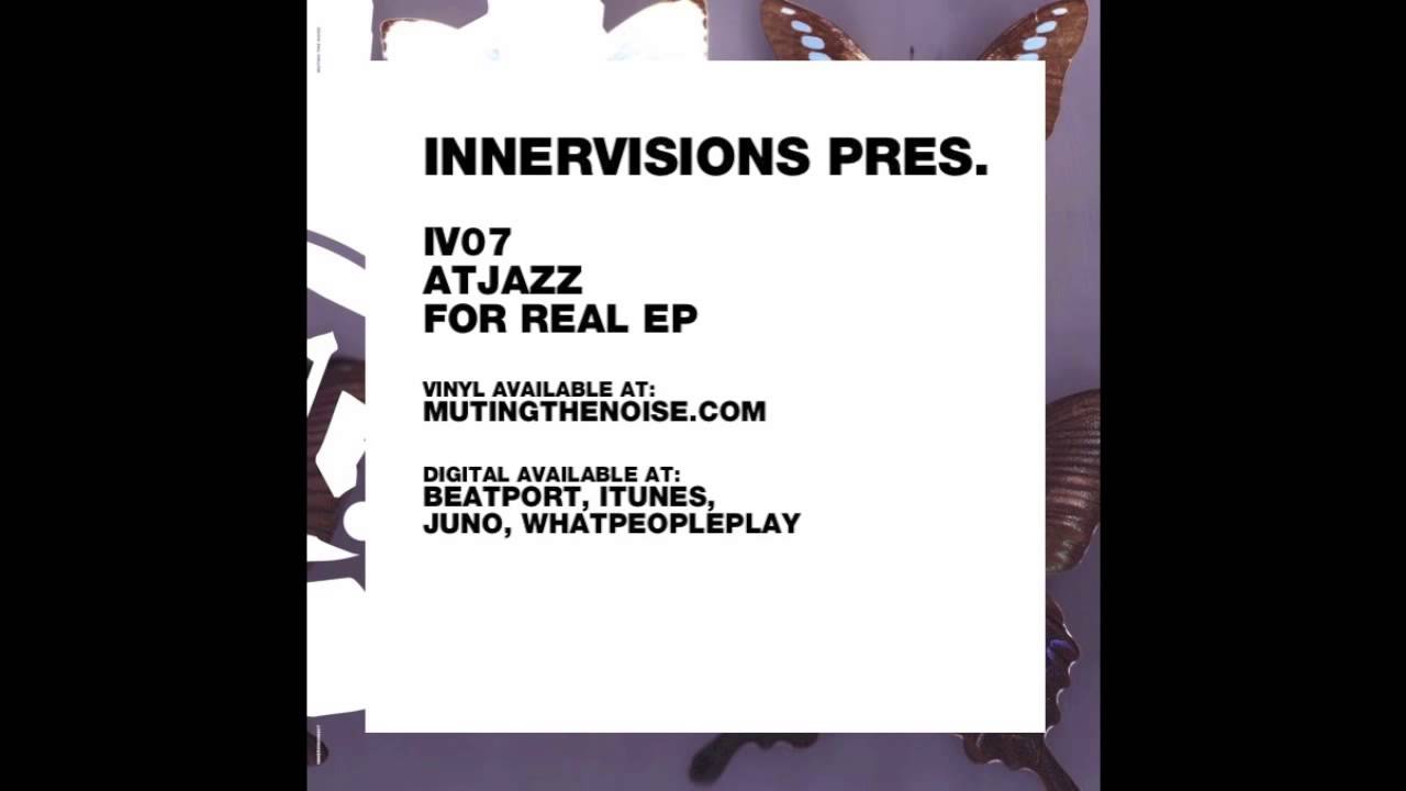 IV07 Atjazz - For Real (Version Remix) by Charles Webster - For Real EP IV07 Atjazz - For Real (Version Remix) by Charles Webster - For Real EP