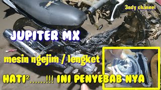 Jupiter MX mesin ngejim/lengket