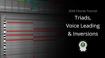 EDM Chords Tutorial - Triads, Voice Leading & Inversions