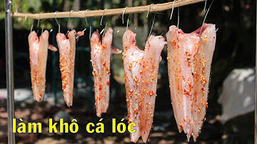 CSRV 120 | Làm khô cá lóc đồng chuẩn bị ăn Tết theo cách đơn giản