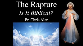 The Rapture: Is it Biblical?   Explaining the Faith