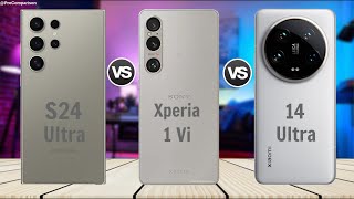 Samsung S24 Ultra vs Sony Xperia 1 Vi vs Xiaomi 14 Ultra || Full Specs Comparison