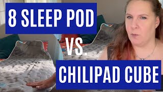 Eight Sleep Pod vs. ChiliPad Cube: Which Sleep System Is Worth It?