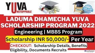 Laduma Dhamecha YUVA Scholarship Program 2022-23 | Students will get Rs 50,000 per year | screenshot 3