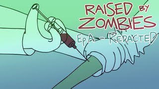 Raised By Zombies - Episode A - Redacted