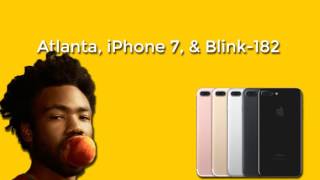 Atlanta, iPhone 7 & Blink-182 - S02E32
