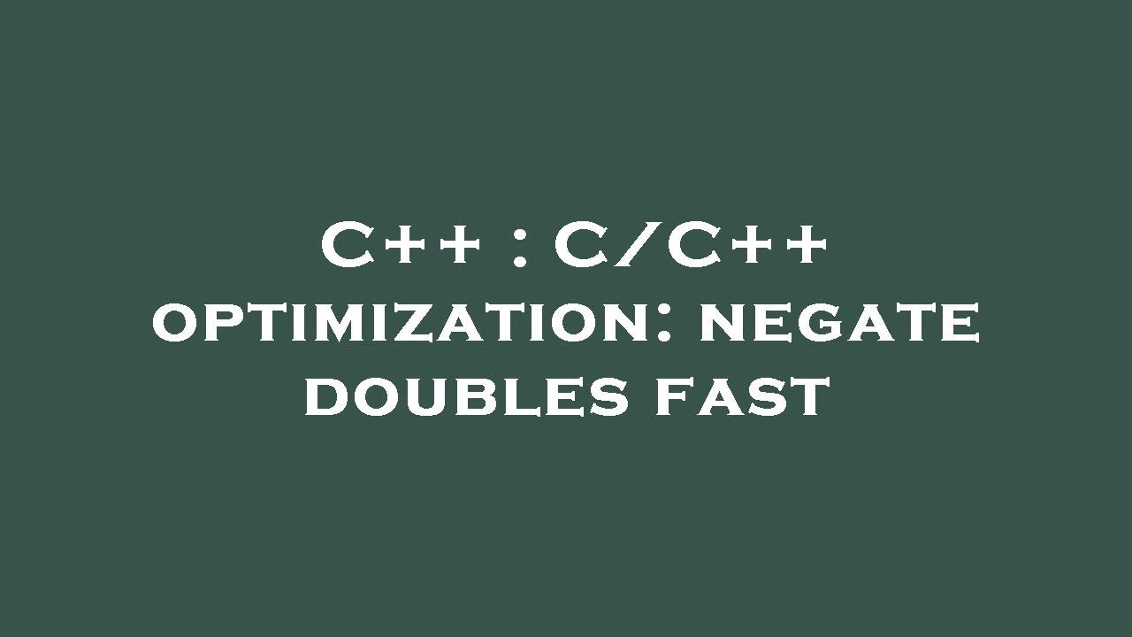 C++ : C/C++ optimization: negate doubles fast - YouTube