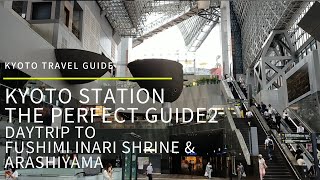Kyoto Travel Guide: The Perfect Guide of Kyoto Station2. For Daytrippers!