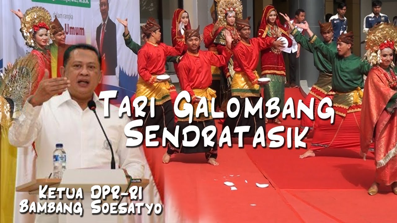 Bambang Soesatyo (Ketua DPR-RI) - Tari Galombang - UNP