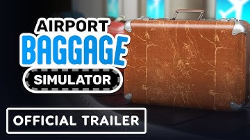 Airport Baggage Simulator - Official Announcement Trailer