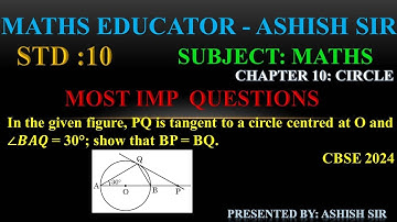 In the given figure, PQ is tangent to a circle centred at O and ∠𝑩𝑨𝑸 = 30°; show that BP = BQ.