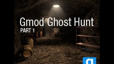 Gmod Ghosthunt part 1 - It